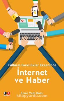 Kültürel Farklılıklar Ekseninde İnternet Ve Haber kitap kapağı