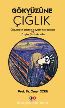 Gökyüzüne Çığlık & Öncülerden Eleştirel Söylem Yaklaşımları ve Özgün Çözümlemeler kitap kapağı