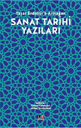 Sanat Tarihi Yazıları & Yaşar Erdemir’e Armağan kitap kapağı