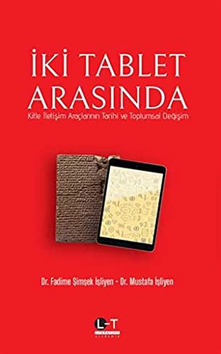 İki Tablet Arasında & Kitle İletişim Araçlarının Tarihi ve Toplumsal Değişim kitap kapağı