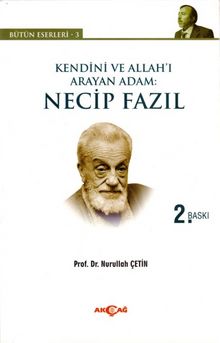 Kendini ve Allah'ı Arayan Adam: Necip Fazıl kitap kapağı