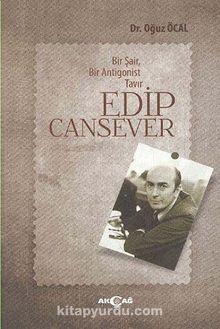 Edip Cansever Bir Şair Bir Antigonist Tavır kitap kapağı