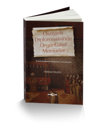 Osmanlı Diplomasisinde Oryantalist Memurlar kitap kapağı