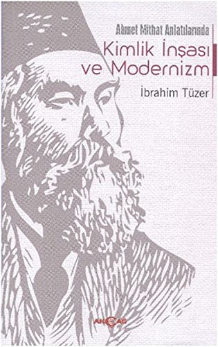 Ahmet Mithat Anlatılarda Kimlik İnşası ve Modernizm kitap kapağı