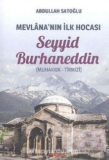 Mevlana'nın İlk Hocası Seyyid Burhaneddin (Muhakkık-Tirmizi) kitap kapağı