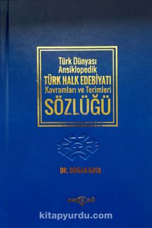 Türk Dünyası Ansiklopedik Türk Halk Edebiyatı Kavramları ve Terimleri Sözlüğü (Ciltli) kitap kapağı
