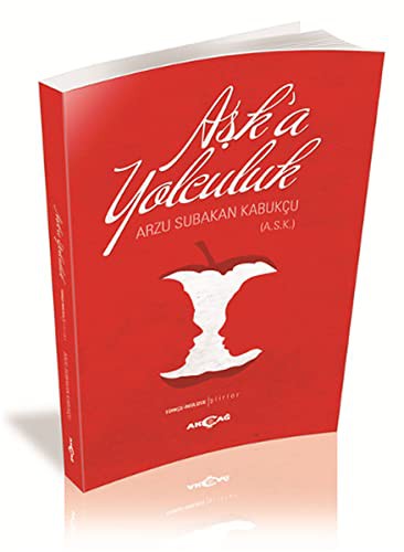 Aşk'a Yolculuk (Türkçe-İngilizce Şiirler) kitap kapağı