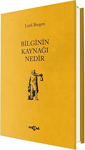 Bilginin Kaynağı Nedir kitap kapağı