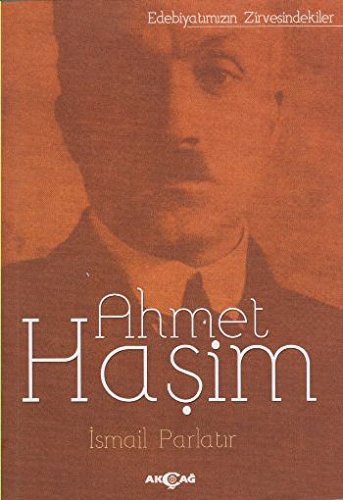 Ahmet Haşim / Edebiyatımızın Zirvesindekiler kitap kapağı