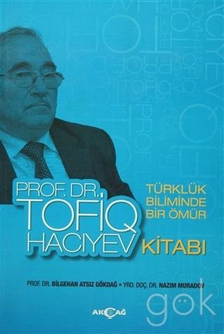 Türklük Biliminde Bir Ömür Prof. Dr. Tofiq Hacıyev kitap kapağı