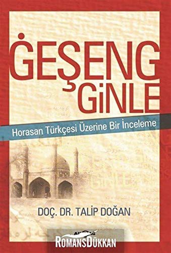 Geşeng Ginle & Horasan Türkçesi Üzerine Bir İnceleme kitap kapağı