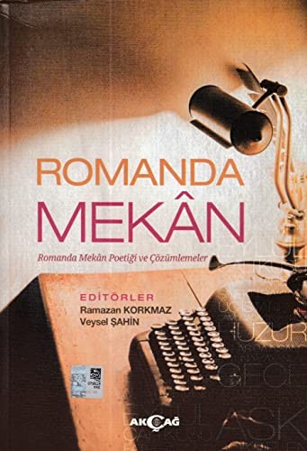 Romanda Mekan & Romanda Mekan Poetiği ve Çözümlemeler kitap kapağı