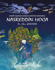 İronik Yaşamda Sonsuza Yürüyen Kahraman Nasreddin Hoca kitap kapağı