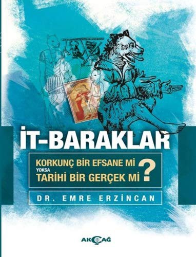 İt Baraklar / Korkunç Bir Efsane Mi Yoksa Tarihi Bir Gerçek Mi? kitap kapağı