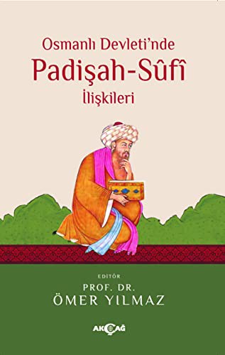 Osmanlı Devleti'nde Padişah-Sufi İlişkileri kitap kapağı