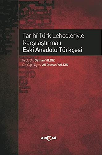 Tarihi Türk Lehçeleriyle Karşılaştırmalı Eski Anadolu Türkçesi kitap kapağı