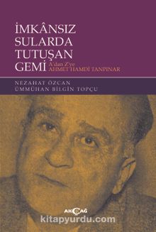 İmkansız Sularda Tutuşan Gemi A’dan Z’ye Ahmet Hamdi Tanpınar kitap kapağı