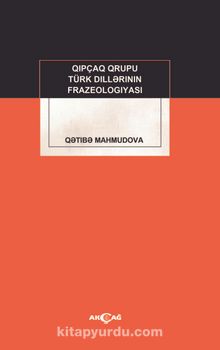 Kıpçak Grupu Türk Dillerinin Frazeologıyası kitap kapağı