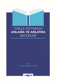 Türkçe Eğitiminde Anlama ve Anlatma Becerileri kitap kapağı
