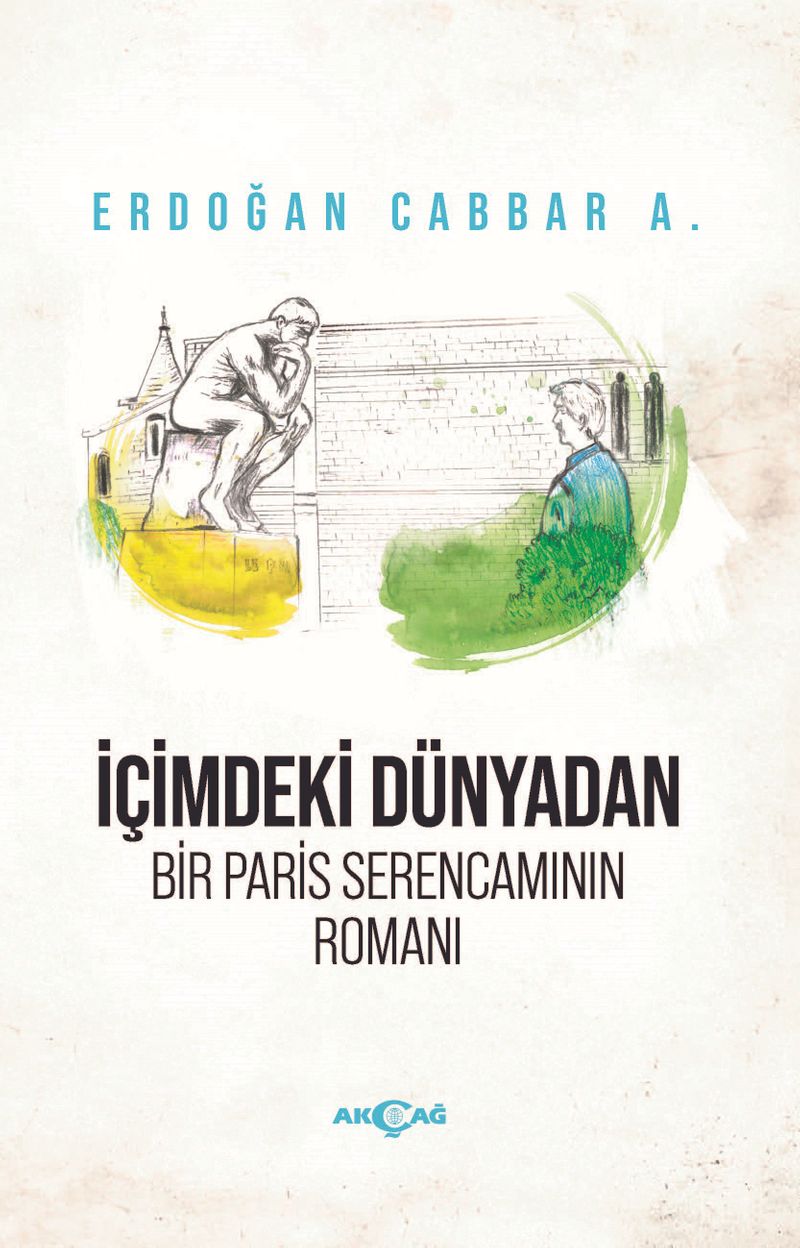 İçimdeki Dünyadan Bir Paris Serencamının Romanı kitap kapağı