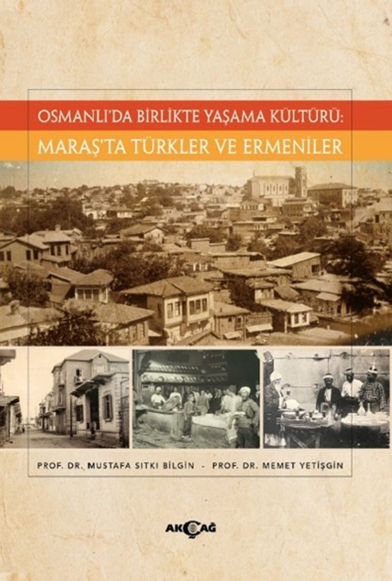 Osmanlı'da Birlikte Yaşama Kültürü: Maraş'ta Türkler ve Ermeniler kitap kapağı