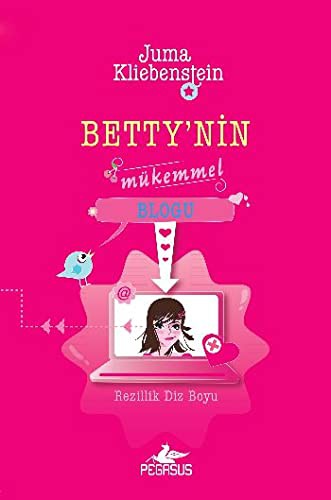 Betty'nin Mükemmel Blogu - Rezillik Diz Boyu kitap kapağı