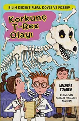 Korkunç T-Rex Olayı / Bilim Dedektifleri Doyle ve Fossey 6 kitap kapağı