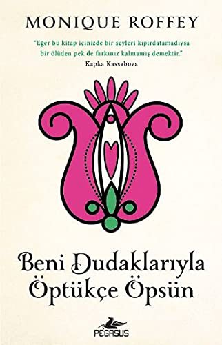 Beni Dudaklarıyla Öptükçe Öpsün kitap kapağı