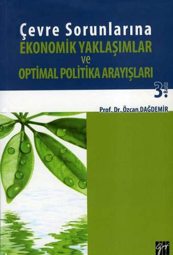 Çevre Sorunlarına Ekonomik Yaklaşımlar ve Optimal Politika Arayışları kitap kapağı