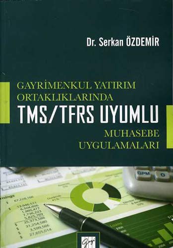 Gayrimenkul Yatırım Ortaklıklarında TMS-TFRS Uyumlu Muhasebe Uygulamaları kitap kapağı