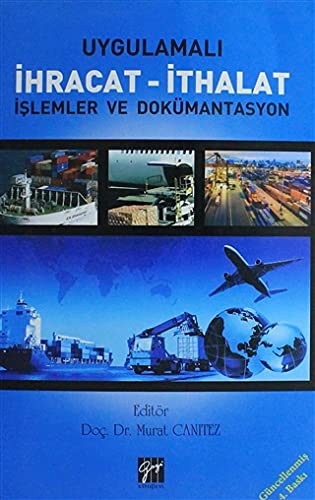 Uygulamalı İhracat - İthalat İşlemler ve Dökümantasyon kitap kapağı