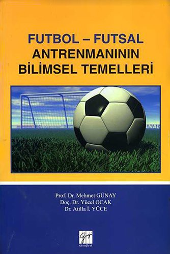 Futbol - Futsal Antremanının Bilimsel Temelleri kitap kapağı