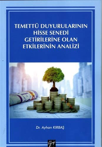 Temettü Duyurularının Hisse Senedi  Getirilerine Olan Etkilerinin Analizi kitap kapağı