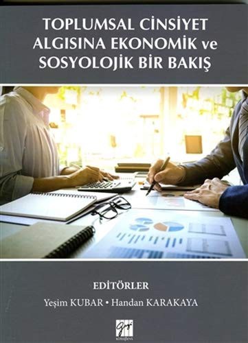 Toplumsal Cinsiyet Algısına Ekonomik ve Sosyolojik Bir Bakış kitap kapağı