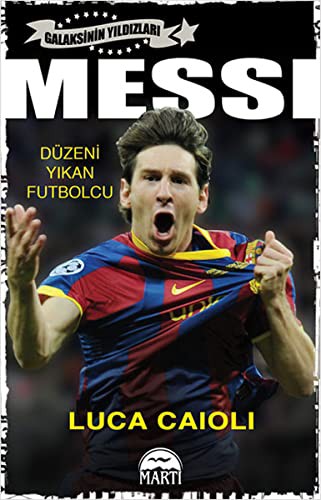 Messi Düzeni Yıkan Futbolcu / Galaksinin Yıldızları kitap kapağı