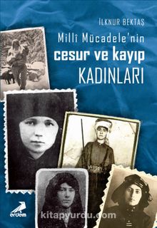 Milli Mücadele'nin Cesur ve Kayıp Kadınları kitap kapağı
