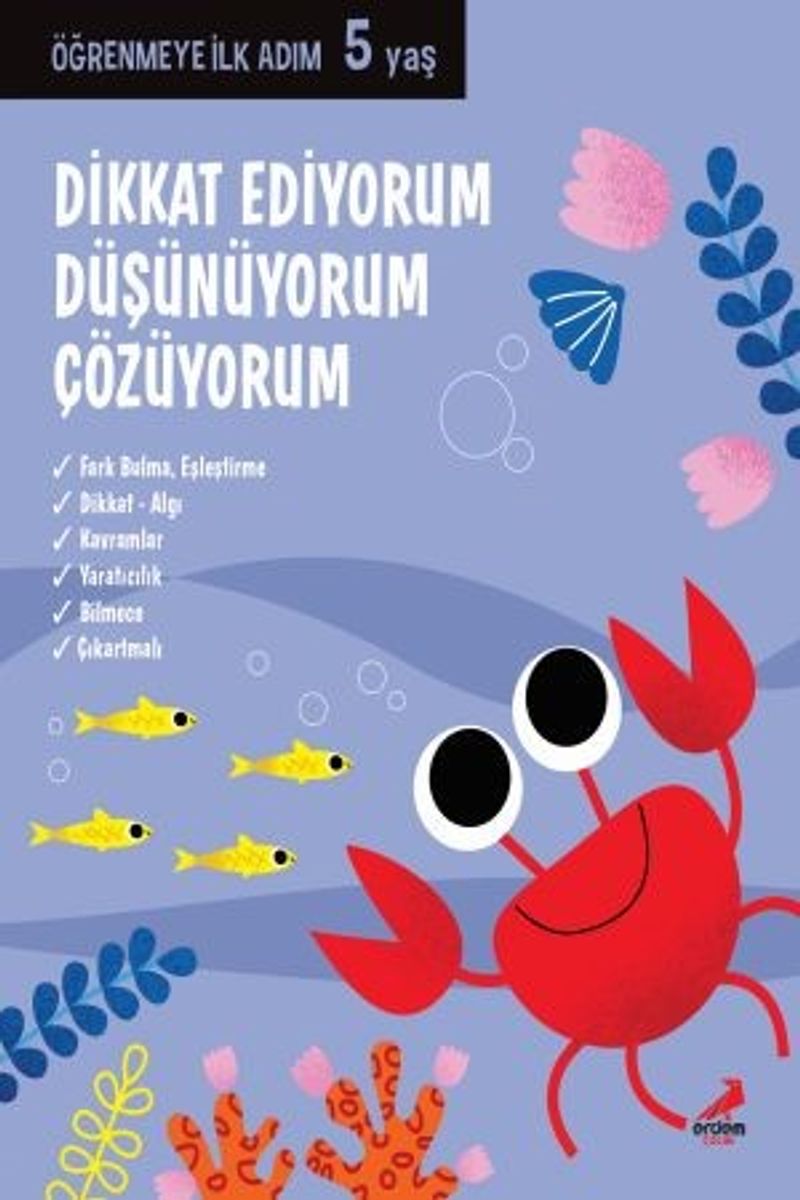 Dikkat Ediyorum, Düşünüyorum, Çözüyorum / Öğrenmeye İlk Adım (5 Yaş) kitap kapağı