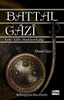 Battal Gazi & Tarihi-Edebi-Menkıbevi Kişiliği kitap kapağı