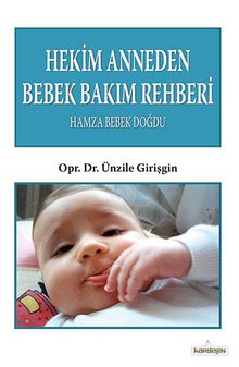 Hekim Anneden Bebek Bakım Rehberi & Hamza Bebek Doğdu kitap kapağı