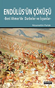 Endülüs'ün Çöküşü & Beni Ahmer'de Darbeler ve İsyanlar kitap kapağı