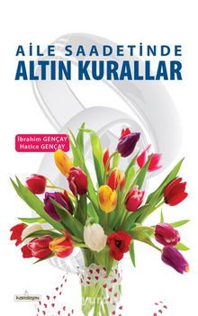 Aile Saadetinde Altın Kurallar kitap kapağı