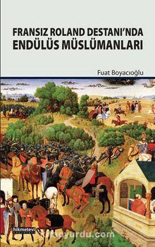 Fransız Roland Destanı’nda Endülüs Müslümanları kitap kapağı