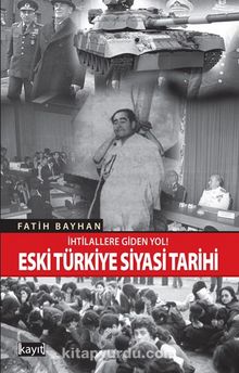 İhtilallere Giden Yol! Eski Türkiye Siyasi Tarihi kitap kapağı