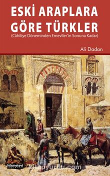 Eski Araplara Göre Türkler kitap kapağı