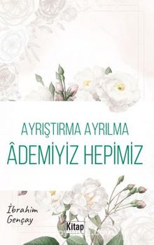 Ayrıştırma Ayrılma Ademiyiz Hepimiz kitap kapağı