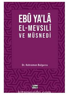Ebu Ya’la El-Mevsılı ve Müsnedi kitap kapağı
