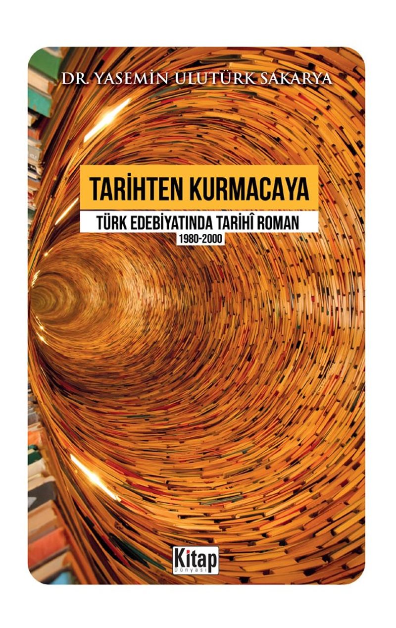 Tarihten Kurmacaya Türk Edebiyatında Tarihî Roman (1980-2000) kitap kapağı