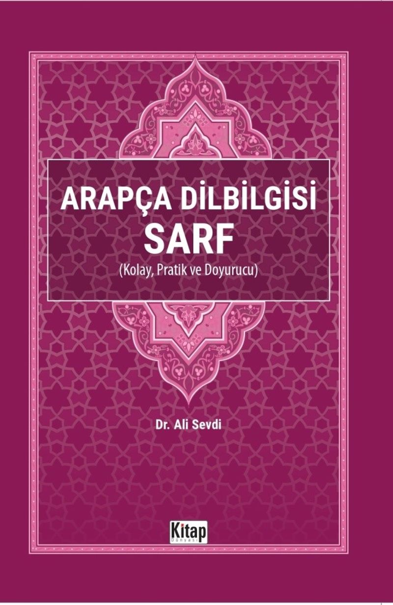 Arapça Dilbilgisi Sarf (Kolay Pratik ve Doyurucu) kitap kapağı