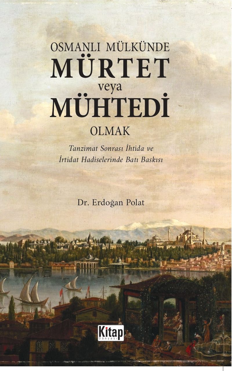 Osmanlı Mülkünde Mürtet veya Mühtedi Olmak kitap kapağı