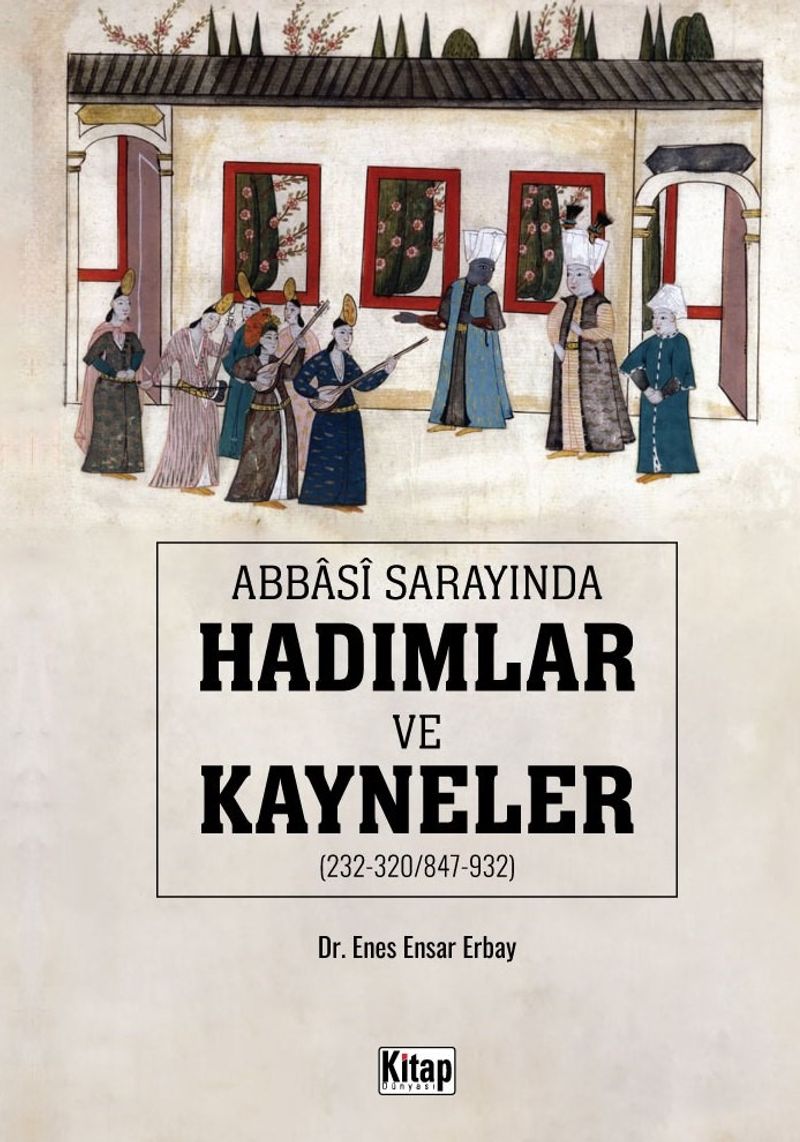 Abbasi Sarayında Hadımlar Ve Kayneler kitap kapağı